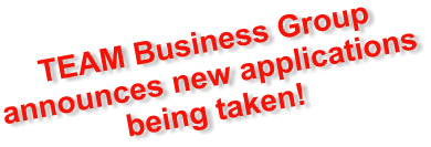 TEAM Business Group announces new applications being taken!
